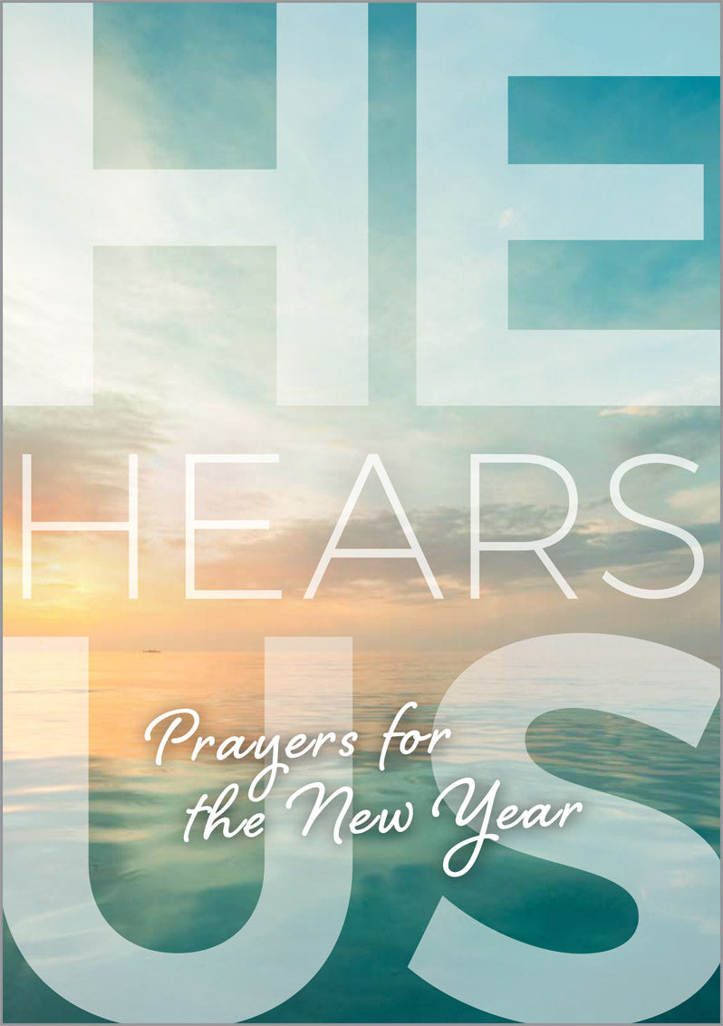 He Hears Us: Prayers for the New Year