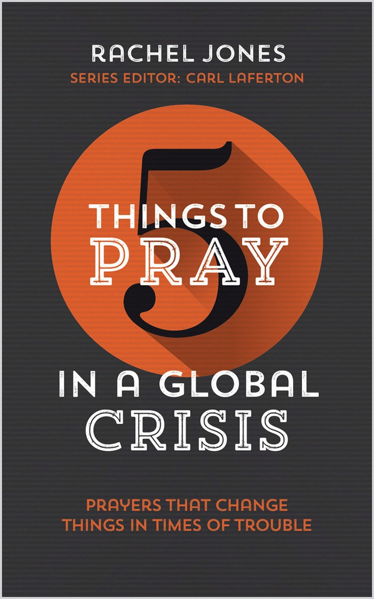 5 Things to Pray in a Global Crisis