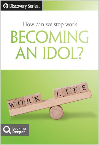 How can we stop work becoming an idol?