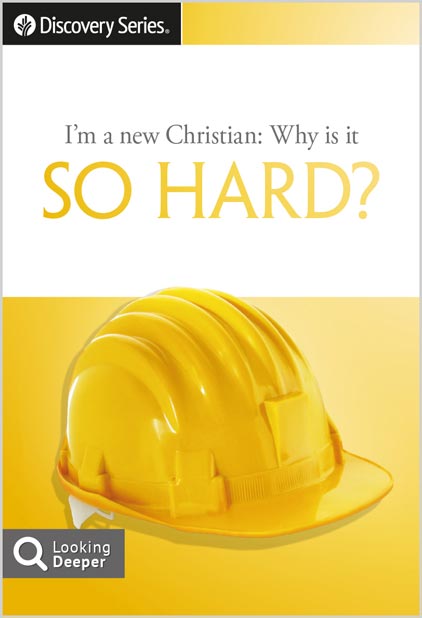 I'm a new Christian: Why is it so hard?