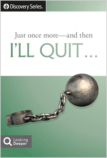 Just once more—and then I'll quit . . .