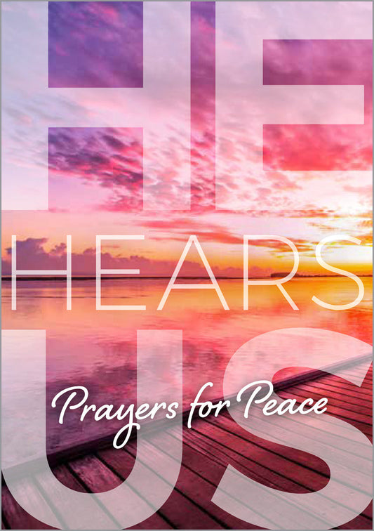 He Hears Us: Prayers for Peace