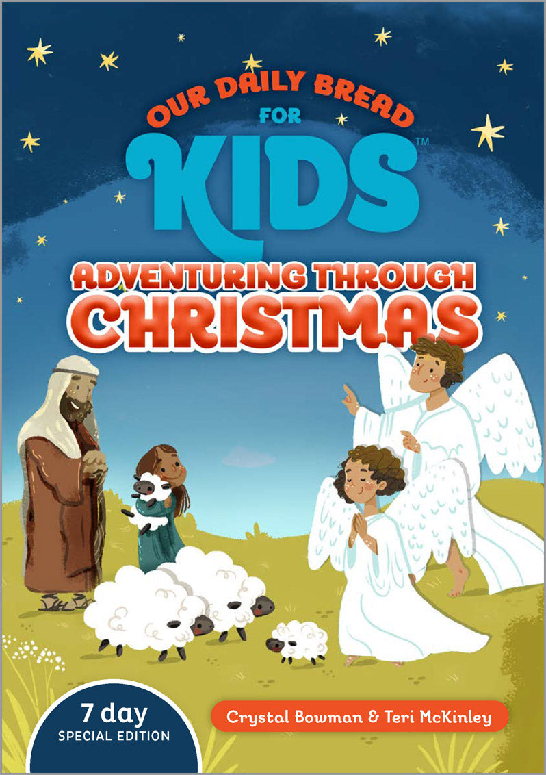 Our Daily Bread for Kids: Adventuring Through Christmas