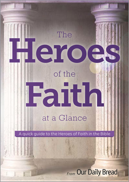 The Heroes of the Faith at a Glance
