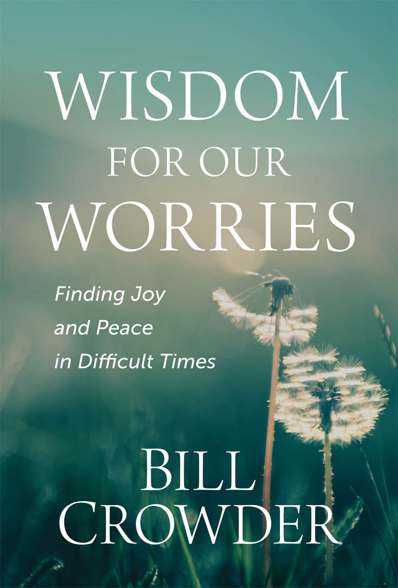 Wisdom for our Worries